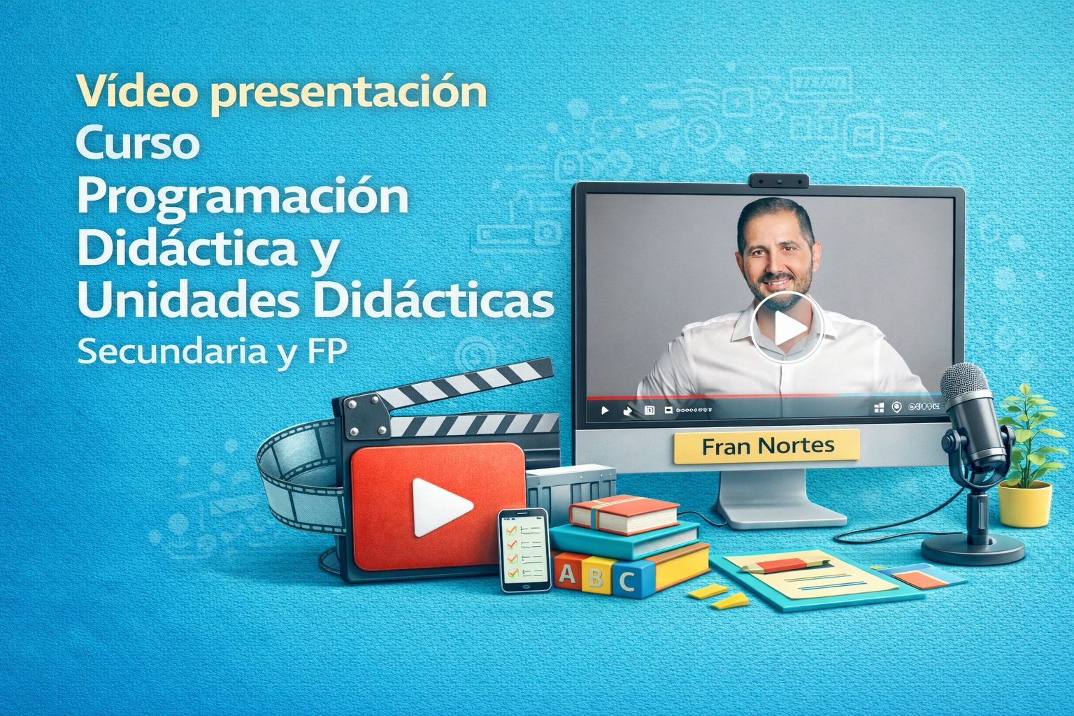Presentación curso programación didáctica y unidades didácticas para las oposiciones de Secundaria y FP